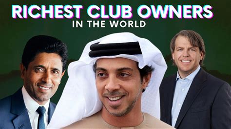 Top 10 Richest Football Club Owners In The World (2023)