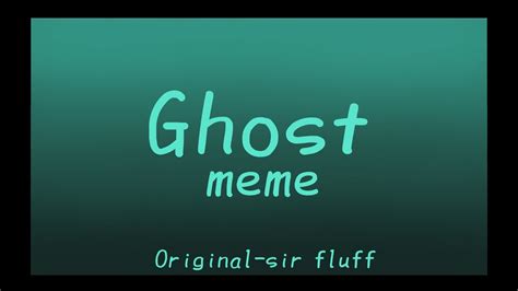 || Ghost Meme • GC • am test || - YouTube