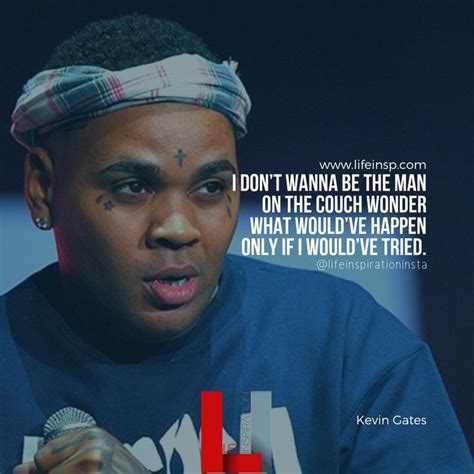 Kevin Gates Quote | Kevin gates quotes, Rihanna quotes, Inspirational ...