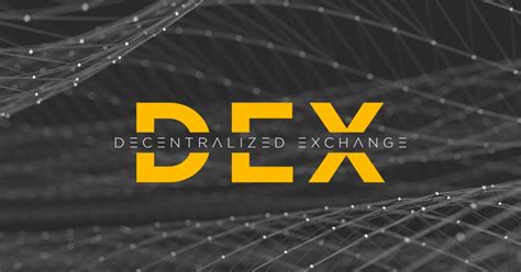 What Is a Decentralized Exchange (DEX)？ | Blockchain News