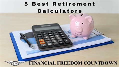 5 Best Retirement Calculators Which Are Totally Free - Financial Freedom Countdown