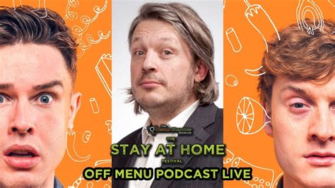 Off Menu Podcast LIVE - James Acaster, Ed Gamble and Richard Herring ...