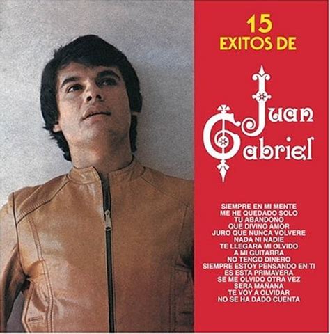 Juan Gabriel - 15 Exitos de Juan Gabriel Album Reviews, Songs & More ...