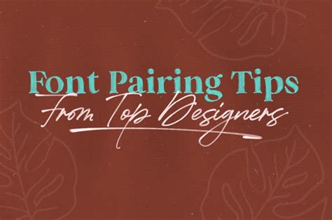 Font Pairing Tips From Top Designers