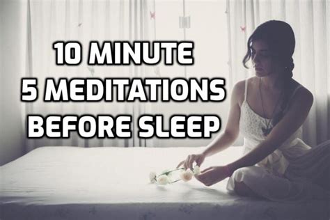 5 Simple Bedtime Meditations 10 Minutes before Sleep