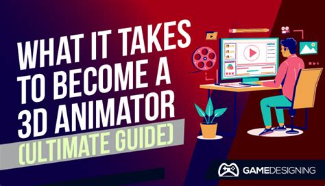 What It Takes To Become A 3D Animator