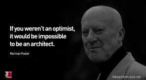 Norman Foster Quotes. QuotesGram