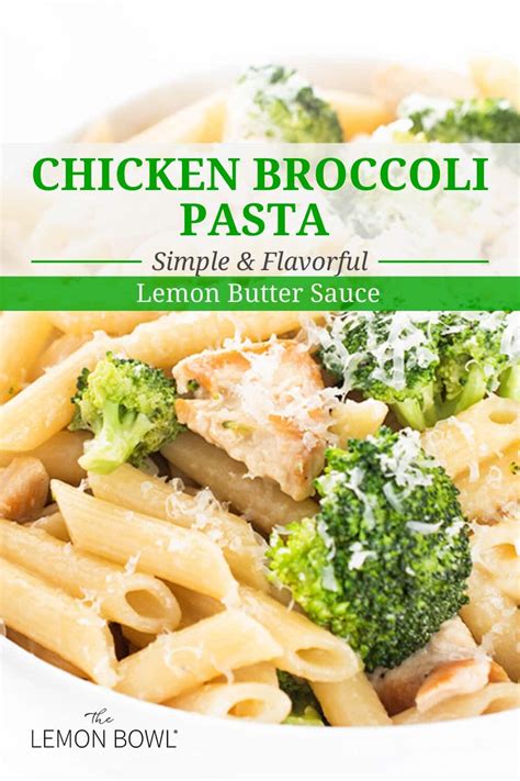 Chicken Broccoli Pasta with Lemon Butter Sauce - The Lemon Bowl®