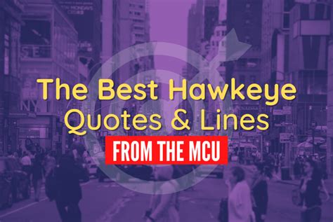 The 50+ Best Hawkeye Quotes from the MCU (Top Clint Barton Quotes)