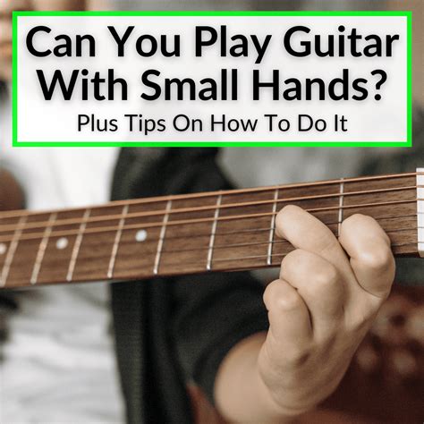 Can You Play Guitar With Small Hands? (+Tips On How)