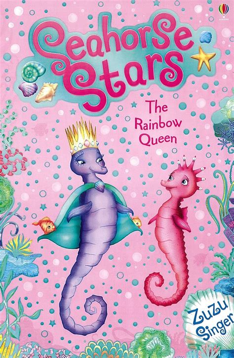 SHS 6 THE RAINBOW QUEEN: 06 (Seahorse Stars): Amazon.co.uk: Zuzu Singer, Helen Turner ...