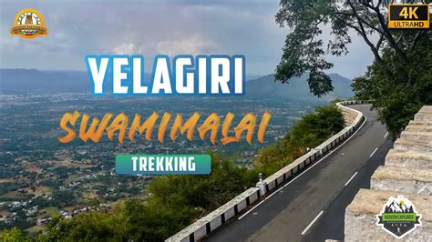 Yelagiri Trekking Guide! | Swamimalai Hills | Places to visit! - YouTube