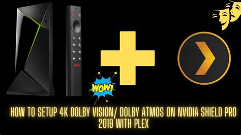 How To Setup 4K Dolby Vision/ Dolby Atmos On Nvidia Shield Pro 2019 ...