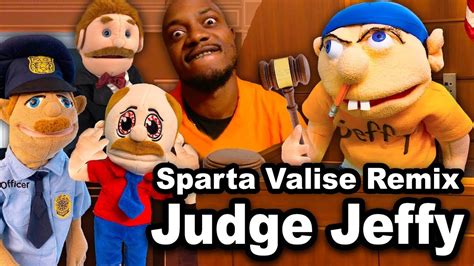 SML Judge Jeffy Sparta Valise Remix - YouTube