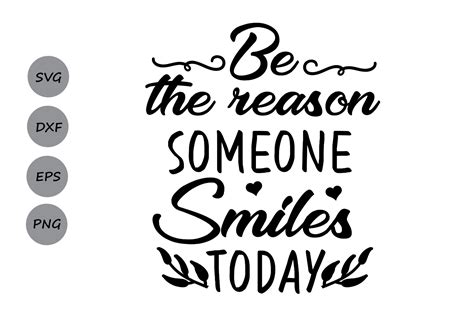 Be The Reason Someone Smiles Today SVG, Inspiational Uplifting Quote SVG, Smile, Summer SVG ...