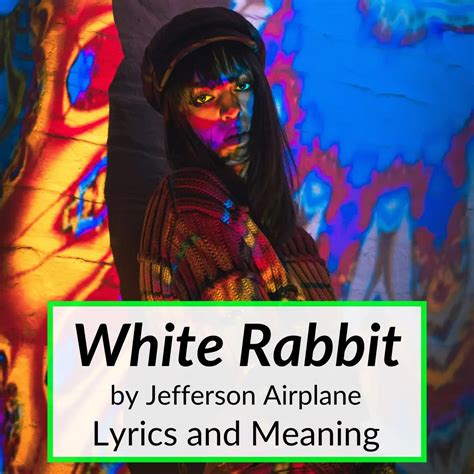 "White Rabbit" Lyrics & Meaning (Jefferson Airplane)