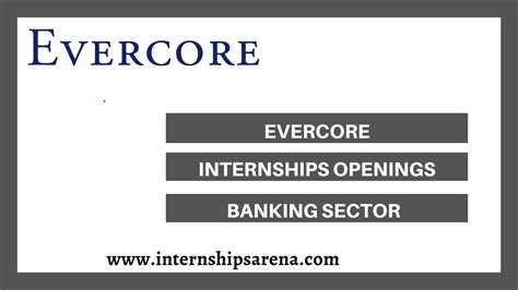 Evercore Internship In 2024 Accessible To Students - Internships Arena