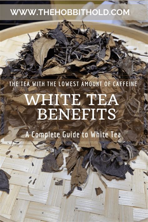 White Tea Benefits: The Tea With the Lowest Caffeine » The Hobbit Hold