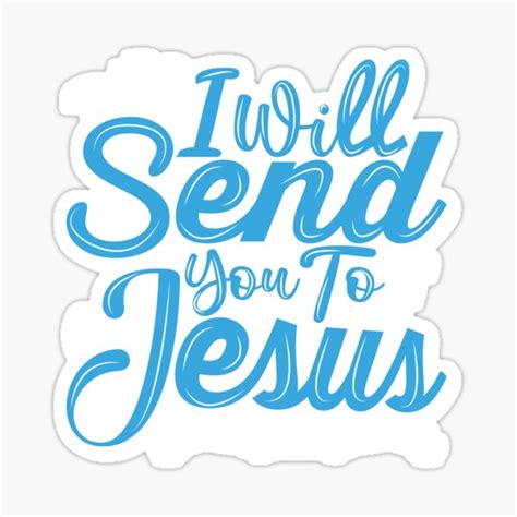 "I Will Send You To Jesus! " Sticker by Materego | Redbubble