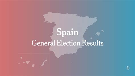 Spain General Election 2023: Live Results - The New York Times