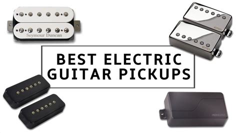 The best electric guitar pickups in 2022, including single coils, humbuckers and P-90s to ...