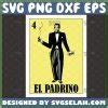 El Padrino SVG, Mexican Loteria Card SVG Don Corleone File For Cricut ...