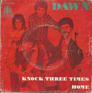 Dawn - Knock Three Times / Home (1971, Vinyl) | Discogs