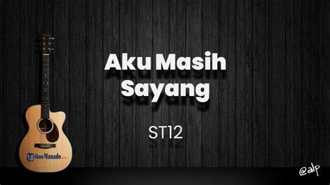 Lirik Lagu Aku Sayang Padamu St12