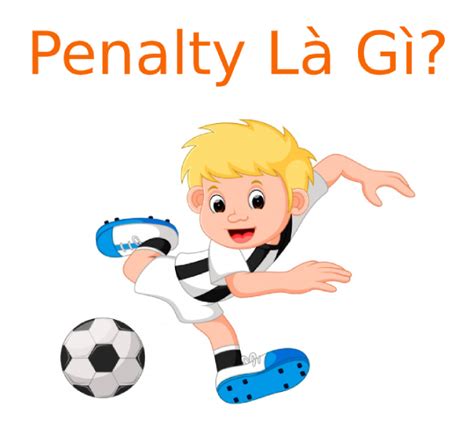 Luật Đá Penalty Trong Bóng Đá Cho Người Mới - Saoke TV