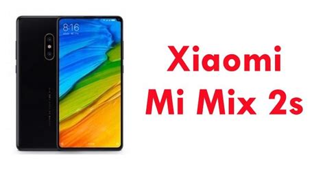 Official Images & Specs Of Xiaomi Mi Mix 2s Leaked