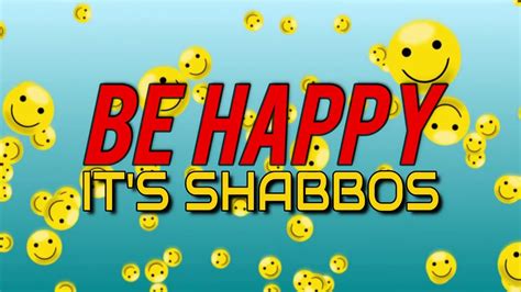 Be Happy, It’s Shabbos (Yism’chu!) - YouTube