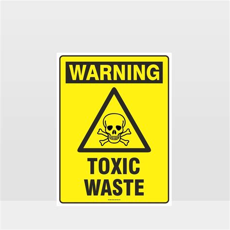 Warning Toxic Waste Sign - Notice/Information Sign - HAZARD SIGNS NZ