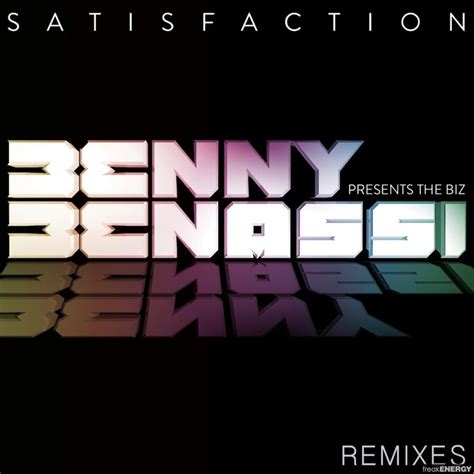 Benny Benassi - Satisfaction (Remixes) Lyrics and Tracklist | Genius