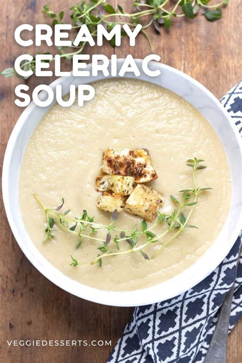 Creamy Celeriac Soup - Veggie Desserts