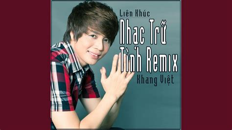 LK Nhac Tru Tinh Remix 5 - YouTube