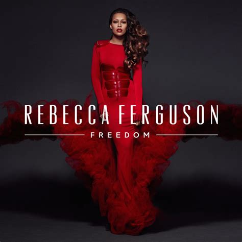 Rebecca Ferguson – Freedom Lyrics | Genius Lyrics