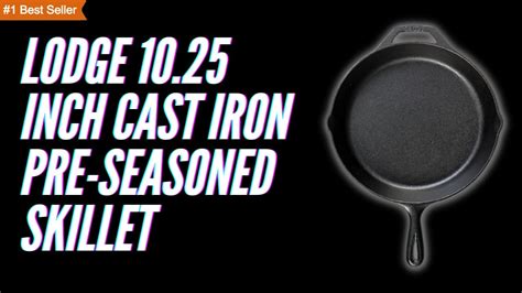 Lodge 10.25 Inch Cast Iron Pre-Seasoned Skillet | Cast Iron Seasoning | Cast Iron Skillet - YouTube