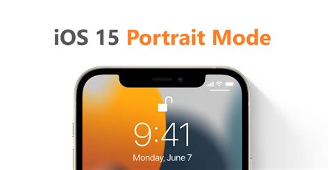 How to Use iOS 15's Portrait Mode for Photos and Videos on Instagram, Snapchat, More