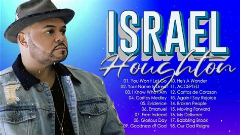 Israel Houghton - Best Playlist Of Gospel Songs - Most Popular Israel ...