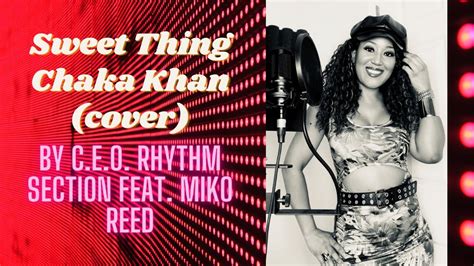 Sweet Thing Chaka Khan (cover) - C.E.O.'s Rhythm Section featuring Miko ...