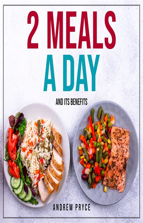 2 Meals a Day : And its Benefits by Andrew Pryce | Goodreads