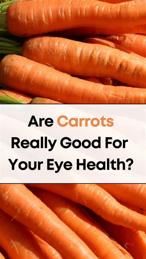 Are Carrots Really Good for Your Eye Health?