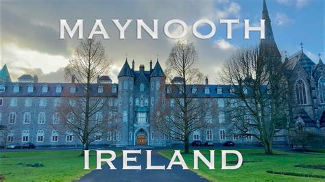 Exploring the History and Beauty of Maynooth: A Tour of St. Patrick's College, Chapel, and ...