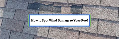 How to Spot Wind Damage to Your Roof