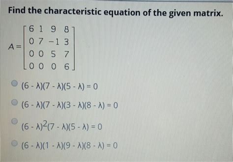 Solved Find the characteristic equation of the given matrix. | Chegg.com