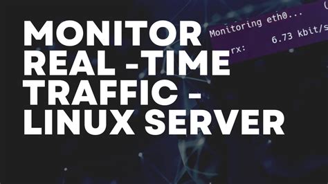 How to Monitor Real-Time Network Traffic in a Linux Server | VNSTAT ...