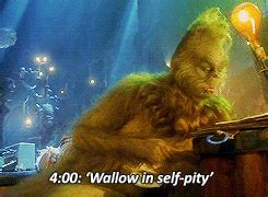 the grinch self pity gif | WiffleGif