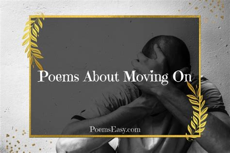 7 Poems About Moving On To Change Your Life — Poems Easy