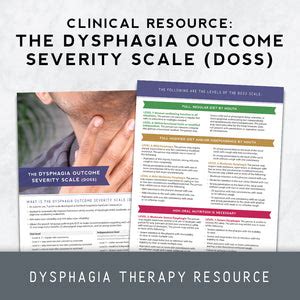 The Dysphagia Outcome Severity Scale (DOSS) – Therapy Insights