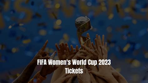 Women's World Cup 2023 Tickets: Sale Dates, Cost, How to Buy